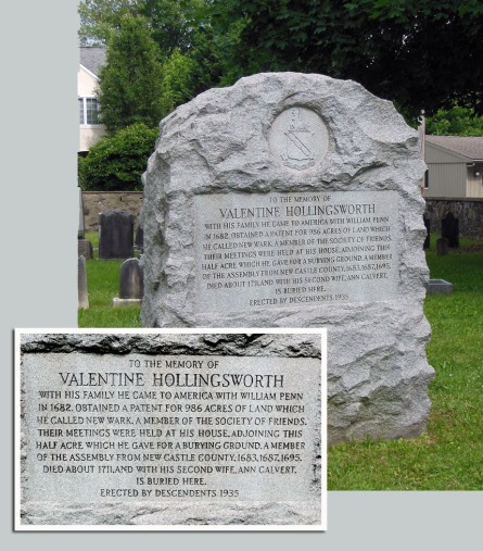 Memorial stone for Valentine Hollingsworth, early Brandywine Hunded settler, friend of William Penn, and original owner of the land where the cemetery stands. A Quaker, Hollingsworth would have disapproved of this monument, erected in 1935 by his descendants. Inset shows up-close detail of the inscription. (DDD photo)